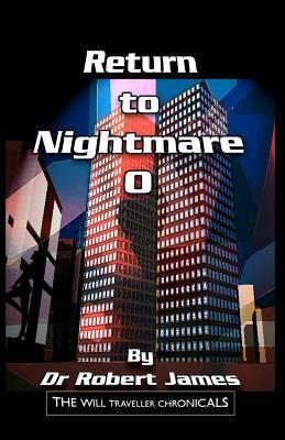 Return to Nightmare O: The Will Traveller Chronicals by Robert James