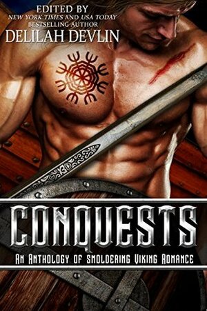 Conquests: An Anthology of Smoldering Viking Romance by Beatrix Elroy, Teresa Noelle Roberts, Delilah Devlin, Emma Jay, Lizzie Ashworth, Adele Downs, Mina Murray, Megan Mitcham, Elle James, Regina Kammer, Melissa Fuchs, Nym Nix, Evey Brett, Bibi Rizer