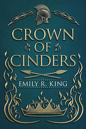 Crown of Cinders by Emily R. King