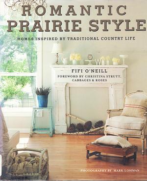 Romantic Prairie Style by Fifi O'Neill