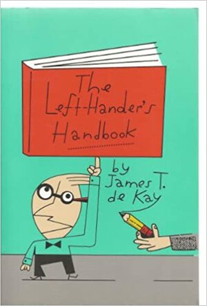 The Left Hander's Handbook by James T. de Kay