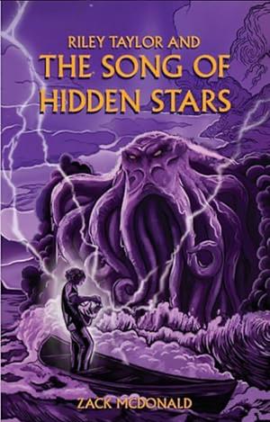 The Song of Hidden Stars by Zack McDonald