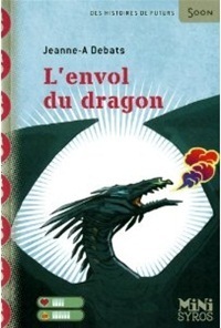 L'Envol du dragon by Jeanne-A Debats