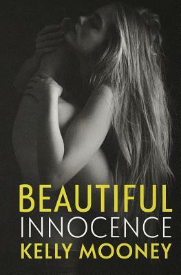 Beautiful Innocence by Kelly Mooney