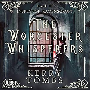 The Worcester Whisperers by Kerry Tombs