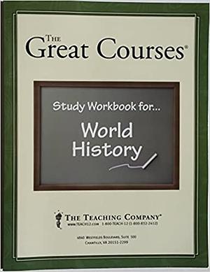 World History: The Fertile Crescent to the American Revolution by Linwood Thompson, The Great Courses