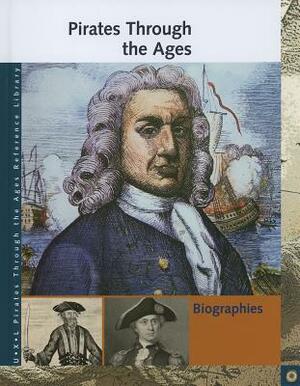 Pirates Through the Ages: Biographies by Sonia Benson