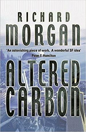 Altered Carbon by Richard K. Morgan