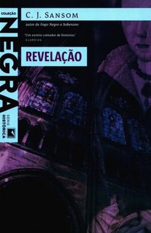 Revelação by C.J. Sansom, Felipe José Lindoso