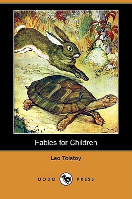 Fables for Children (Dodo Press) by Leo Tolstoy