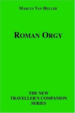 Roman Orgy (New Traveller's Companion) by John Stevenson, Marcus Van Heller