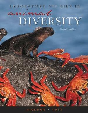 Laboratory Studies in Animal Diversity by Cleveland P. Hickman Jr., Lee Kats