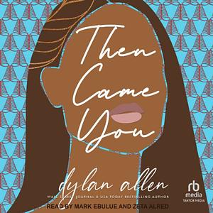 Then Came You by Dylan Allen