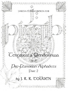 Parma Eldalamberon XVIII: Tengwesta Qenderinwa and Pre-Fëanorian Alphabets (#2) by Arden R. Smith, Patrick H. Wynne, J.R.R. Tolkien, Christopher Gilson