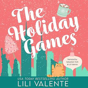 The Holiday Games by Lili Valente