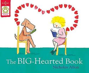 The BIG-Hearted Book by Nicholas Allan