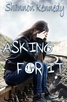 Asking for It by Shannon Kennedy