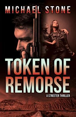 Token of Remorse: A Streeter Thriller by Michael Stone