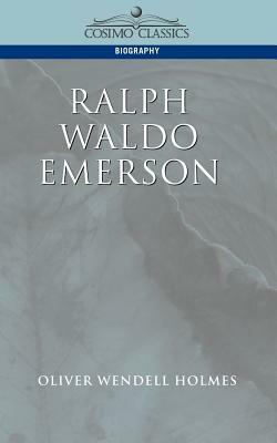 Ralph Waldo Emerson by Oliver Wendell Jr. Holmes
