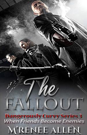 The Fallout by M'Renee Allen, M'Renee Allen