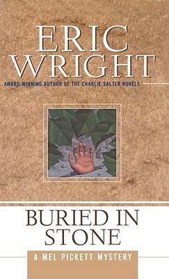 Buried in Stone: A Mel Pickett Mystery by Eric Wright