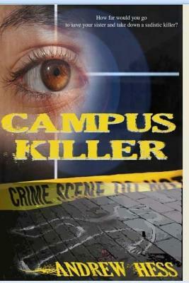 Campus Killer: (Book 1 of the Detective Ryan Series) by Andrew J. Hess