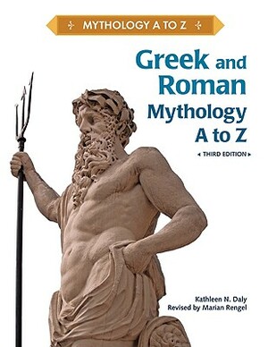 Greek and Roman Mythology A to Z by Kathleen N. Daly