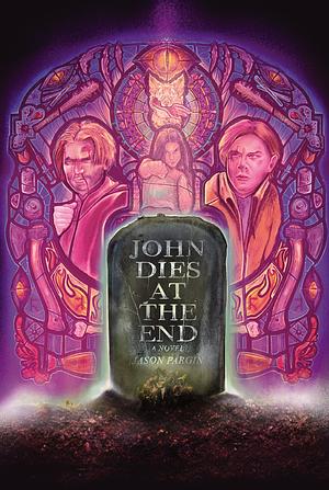 John Dies at the End by David Wong