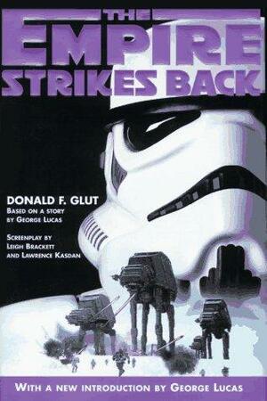The Empire Strikes Back by George Lucas, Leigh Brackett, Lawrence Kasdan, Donald F. Glut