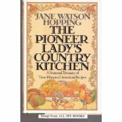 Pioneer Lady's Country Kitchen by Jane Watson Hopping