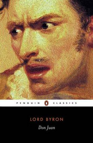 Don Juan by Susan J. Wolfson, Peter J. Manning, Lord Byron, Truman Guy Steffan