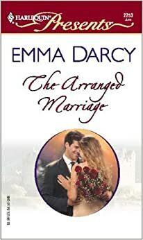 The Arranged Marriage by Emma Darcy