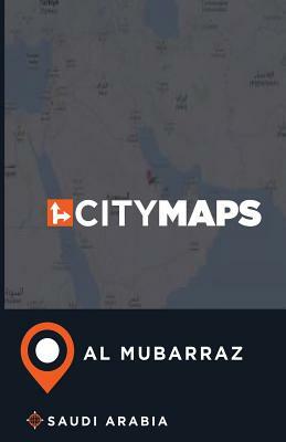 City Maps Al Mubarraz Saudi Arabia by James McFee