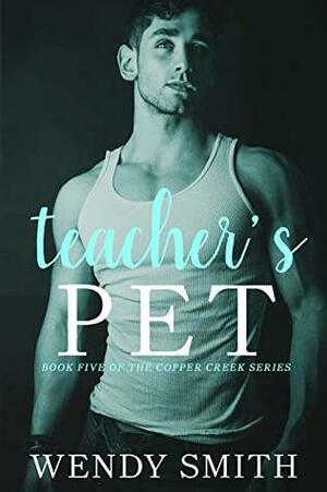 Teacher's Pet by Wendy Smith