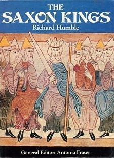 Saxon Kings by Richard Humble, Richard Humble