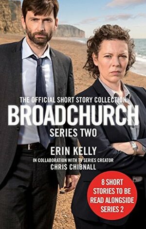 Broadchurch: The Official Short Story Collection by Chris Chibnall, Erin Kelly