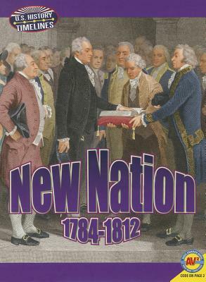 New Nation: 1784-1812 by Laura Pratt