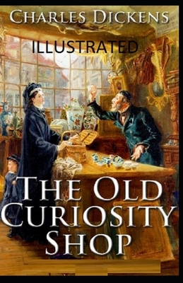 The Old Curiosity Shop Illustrated by Charles Dickens