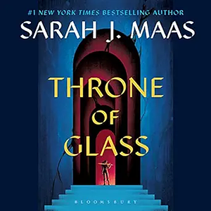 Throne of Glass by Sarah J. Maas