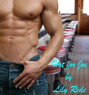 Hot for Joe by Lily Rede