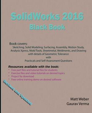 SolidWorks 2016 Black Book by Gaurav Verma, Matt Weber