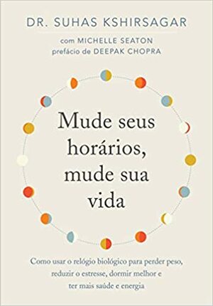 Mude seus horários, mude sua vida by Suhas Kshirsagar