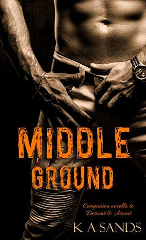 Middle Ground by K.A. Sands
