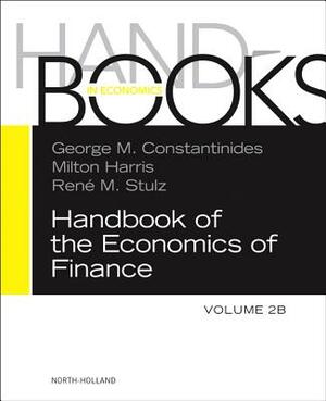 Handbook of the Economics of Finance, Volume 2b: Asset Pricing by 