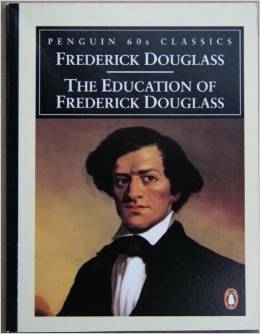 The Education of Frederick Douglass by Frederick Douglass