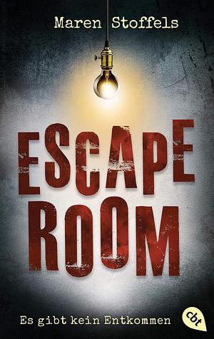 Escape Room – Es gibt kein Entkommen by Maren Stoffels