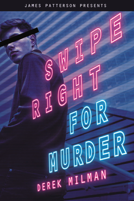 Swipe Right for Murder by Derek Milman