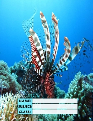 I Love Lionfish: 1 Subject College Ruled Paper 120 Sheets, 8.5" x 11" To Write In by J. Marcus