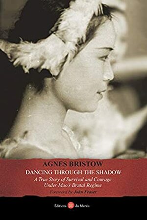 Dancing Through The Shadow by John Fraser, Agnes Bristow, Cindy Shtevi, Natania Étienne