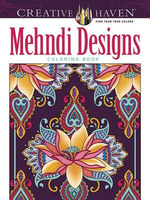 Creative Haven Deluxe Edition Beautiful Mehndi Designs Coloring Book by Marty Noble, Dover